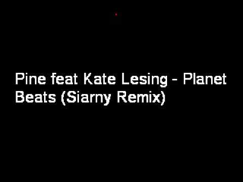 Pine feat Kate Lesing Planet Beats Siarny Remix
