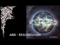 Ark - Resurrection