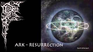 Ark - Resurrection