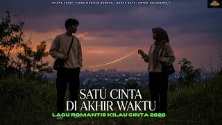 Download lagu SATU CINTA DI UJUNG WAKTU | Lagu Cinta Penuh Rasa yang Menyentuh Hati  2026 mp3