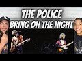 SO COOL!| FIRST TIME HEARING The Police -  Bring On The Night REACTION