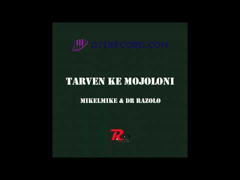 MIKELMIKE ft RAZOLO TARVEN KE MOJOLONG