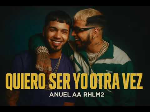 Anuel AA / Quiero ser otra vez yo