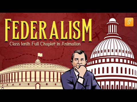 Federalism Class 10 cbse full chapter (Animation) | Civics Class 10 Chapter 2 | CBSE | NCERT