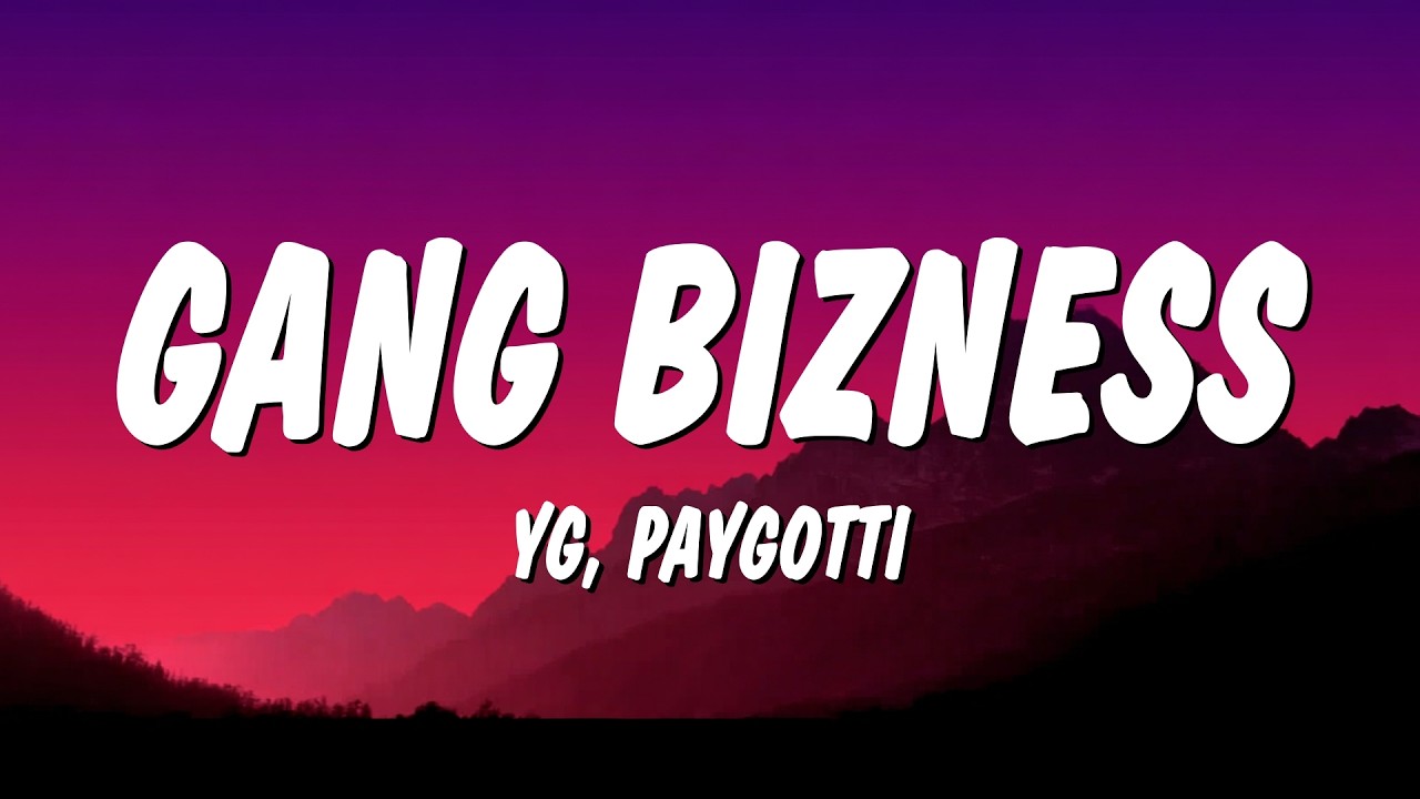 YG - GANG BIZNESS