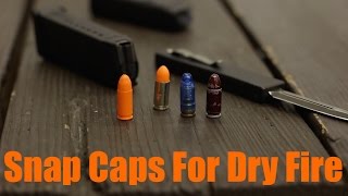 Selecting Snap Caps For Dry Fire