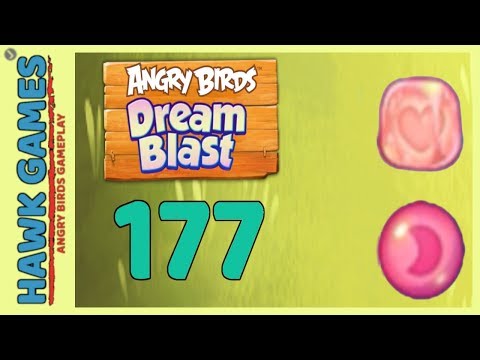 Angry Birds Dream Blast Level 177 - Walkthrough, No Boosters