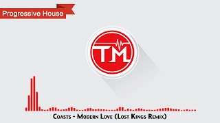 Coasts - Modern Love (Lost Kings Remix)