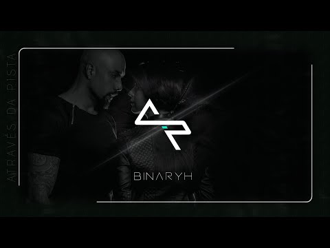 Através da Pista - Binaryh - Vídeo Set