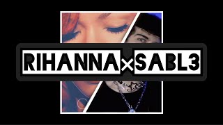 S&amp;M || RIHANNA × SABL3 AUDIO MIX