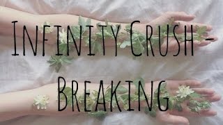 Infinity Crush - Breaking