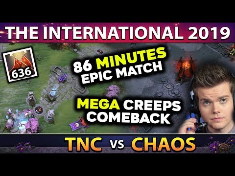 CHAOS vs TNC - EPIC 86min+ MEGACREEPS COMEBACK - LONGEST GAME OF TI9 SO FAR - THE INTERNATIONAL 2019