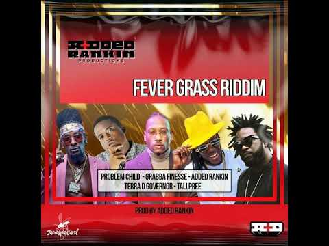 Fever Grass Riddim 2022