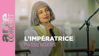 L&#39;Impératrice - Passengers (live) - @ARTE Concert