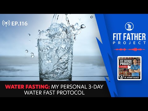 FFP Podcast Ep.116 - Water Fasting: My Personal 3-Day Water Fast Protocol