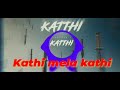 KATHI MELA KATHI BGM