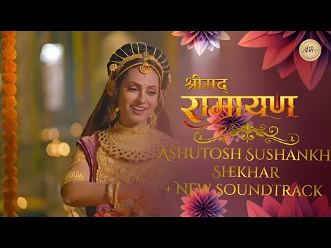 Shrimad Ramayan - New Soundtrack || Ashutosh Sushankh Shekhar Full Song || Shrimad Ramayan New Songs
