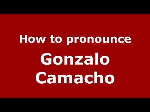 How to pronounce Gonzalo Camacho (Spanish/Argentina) - PronounceNames.com