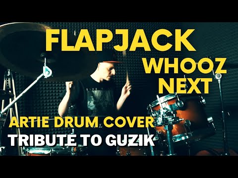 Flapjack - Whooz Next (Artie Drum Cover / Tribute to Guzik)