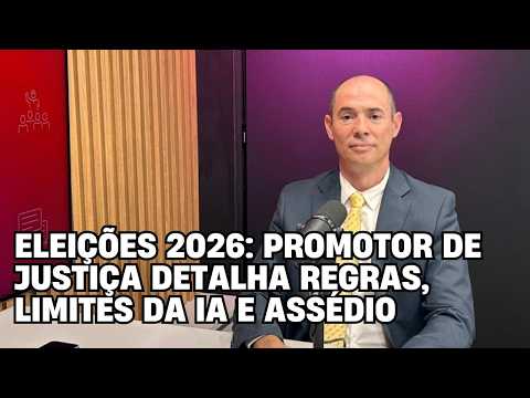 Eleições 2026: Promotor do MPMS detalha regras, limites da IA e assédio – Política de Primeira – Entrevista completa