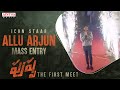 Icon StAAr Allu Arjun Mass Entry | Introducing Pushpa Raj - The First Meet | Allu Arjun | Pushpa
