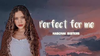 Haschak Sisters || Perfect For Me