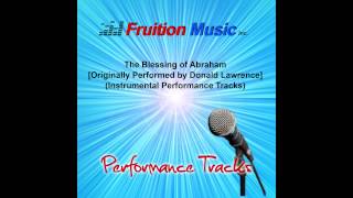 The Blessing of Abraham (Low Key) [Donald Lawrence] [Instrumental Track] SAMPLE
