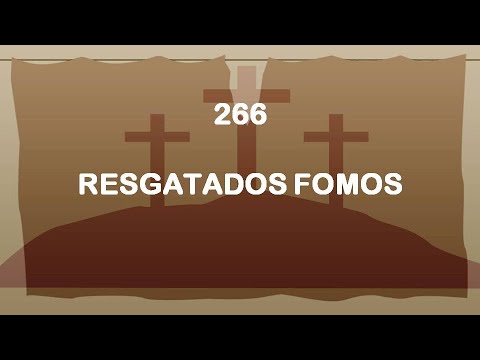 Harpa Cristã 266 - Resgatados Fomos