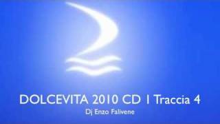 Dolcevita 2010 CD Parte 1 Traccia 4 Dj Enzo Falivene