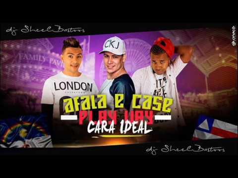 AFALA E CASE E PLAYWAY - CARA IDEAL - VERAO 2017