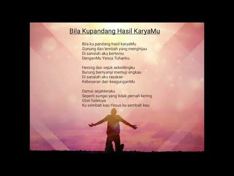 BILA KUPANDANG HASIL KARYA-MU || Lirik lagu rohani