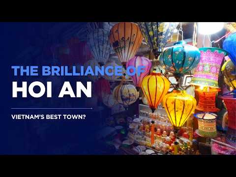 Hoi An: Is This Vietnam's Most Beautiful Town?