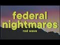 Rod Wave Federal Nightmares Lyrics