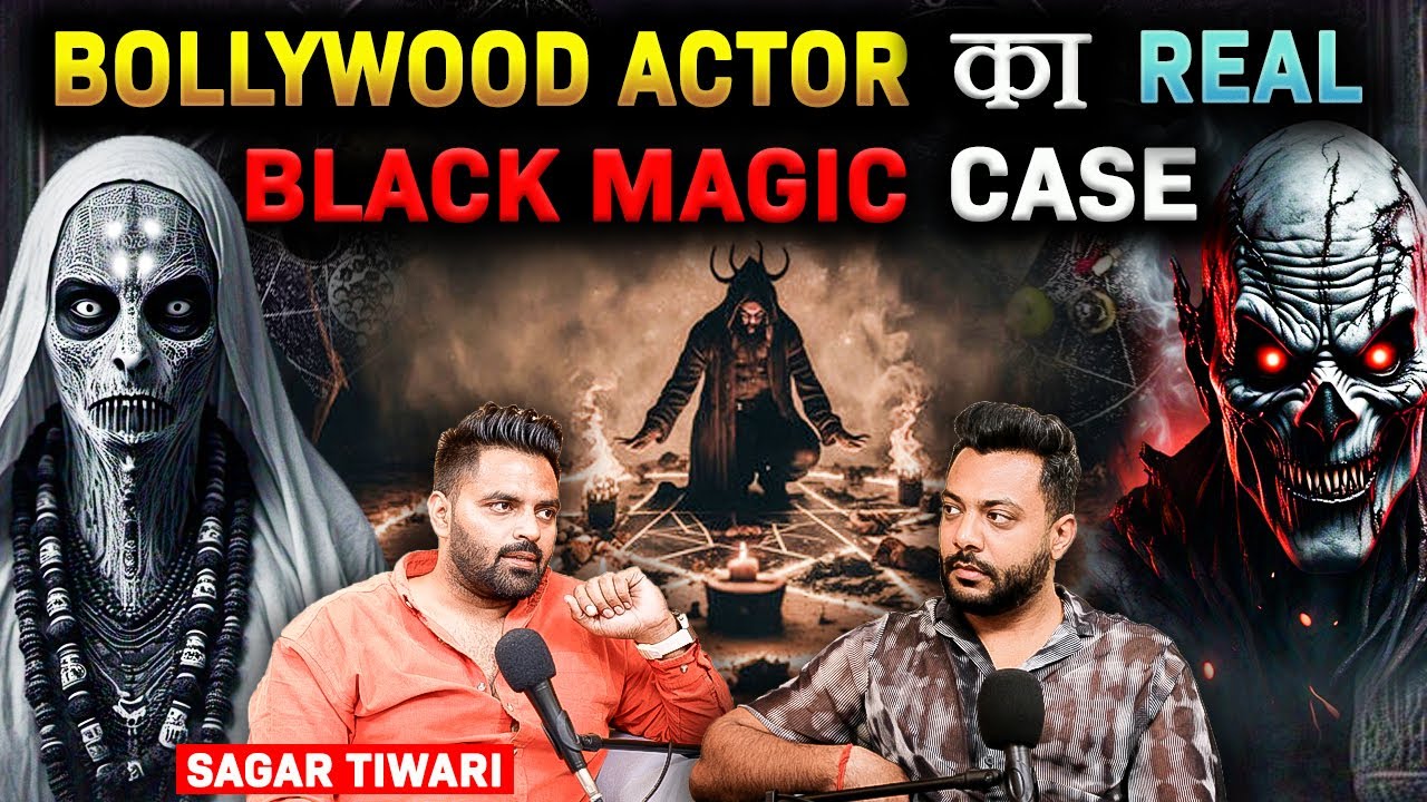 Shocking & Real Case Of How Bollywood Actors Are Using Black Magic On Each Other Ft. Sagar Tiwari