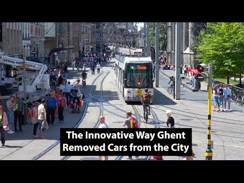 The Innovative Way Ghent, Belgium Removed Cars From The City