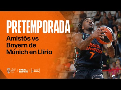🏀 HIGHLIGHTS | Encuentro en Lliria con el Bayern de Munich
