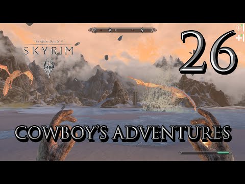 Skyrim - Cowboy's Adventures Part 26: Forgotten Vale