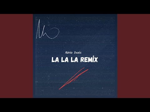 La La La (Remix)