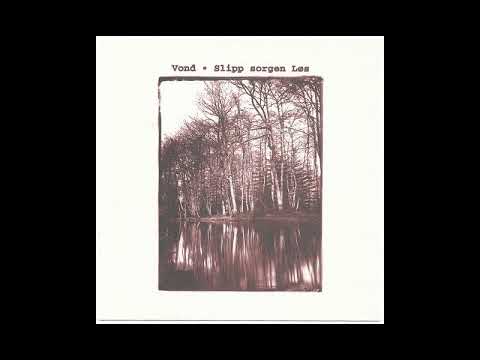 Vond- Slipp Sorgen Løs (Album 1994 / 1997 Reissue)