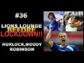 LIONS LOUNGE “BEFORE” LOCKDOWN #36- TERRY HURLOCK, PAUL MOODY, PAUL ROBINSON