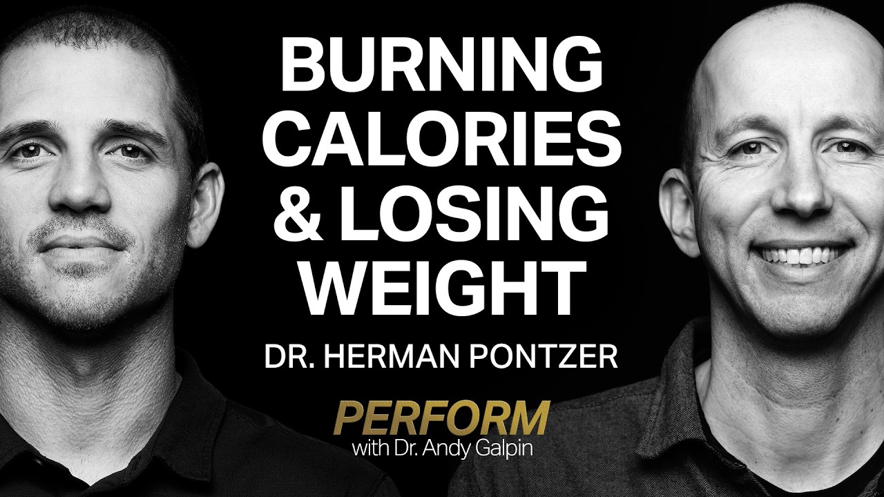 Dr. Herman Pontzer: How We Really Burn Calories & Lose Weight