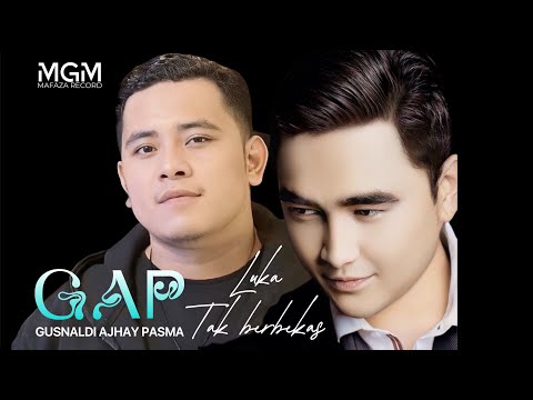 GUSNALDI FEAT AJHAY PASMA. ( GAP ) LUKA TAK BERBEKAS @mgmmafazarecord7760