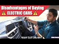 Electric Cars Why You Should Not Buy Disadvantages Of Buying Electric Cars Team Car Delight