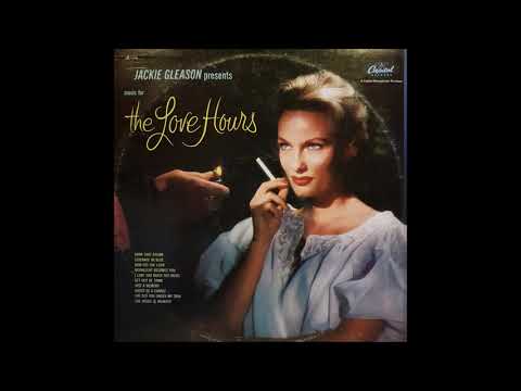 Jackie Gleason - Jackie Gleason Presents Music For The Love Hours (RE-ISSUE)