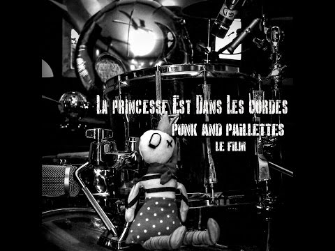 Punk And Paillettes - Trailer - La Princesse est dans les cordes