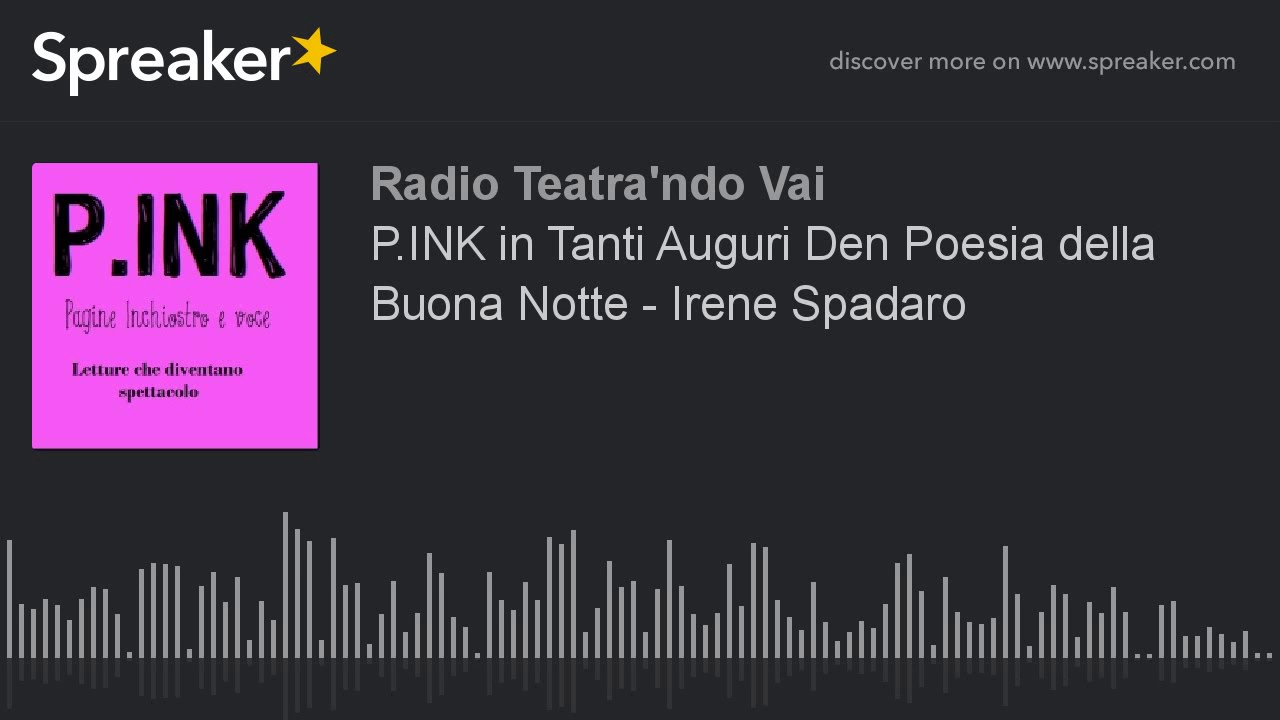 P.INK in Tanti Auguri Den Poesia della Buona Notte - Irene Spadaro