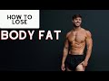 HOW TO LOSE BODY FAT (EXPLAINED)