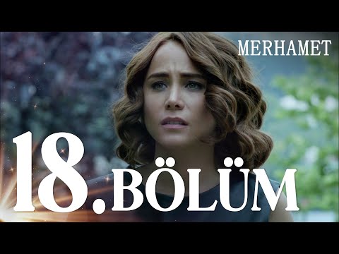 Merhamet 18. Bölüm - Full Bölüm