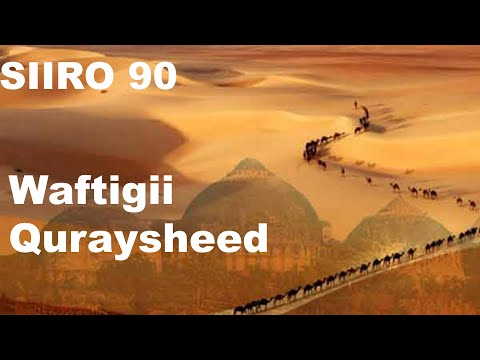 Siirada Rasuulka 90 | Heshiiskii Xudaybiyyah Q.2aad | Ergadii Quraysheed