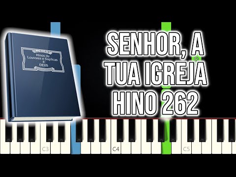 Hino CCB 262 - Senhor, A Tua Igreja | VERSÃO FÁCIL | Piano e Teclado Tutorial
